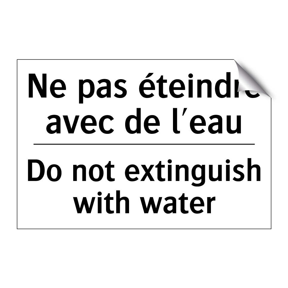 Ne pas éteindre avec de l'eau - Do not extinguish with water