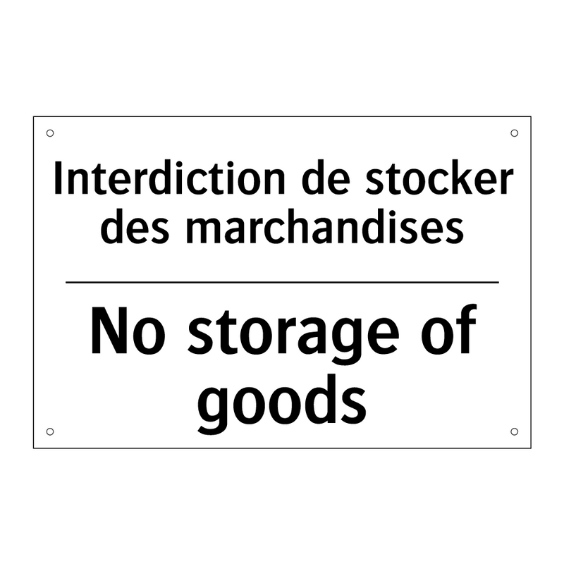Interdiction de stocker des marchandises /.../ - No storage of goods