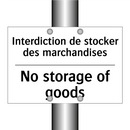 Interdiction de stocker des marchandises /.../ - No storage of goods