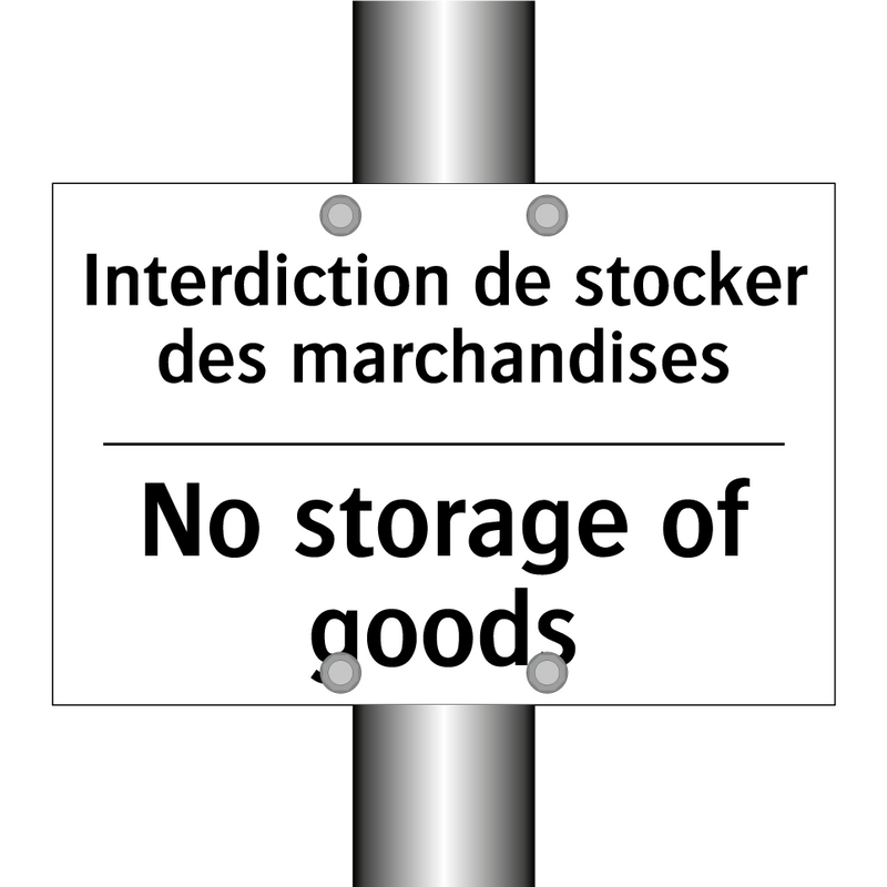 Interdiction de stocker des marchandises /.../ - No storage of goods