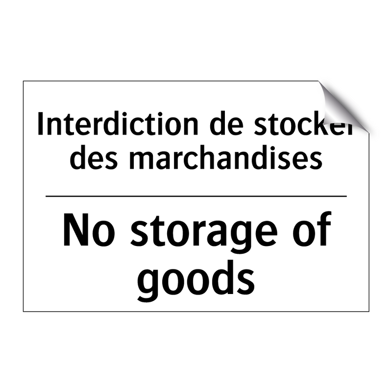 Interdiction de stocker des marchandises /.../ - No storage of goods