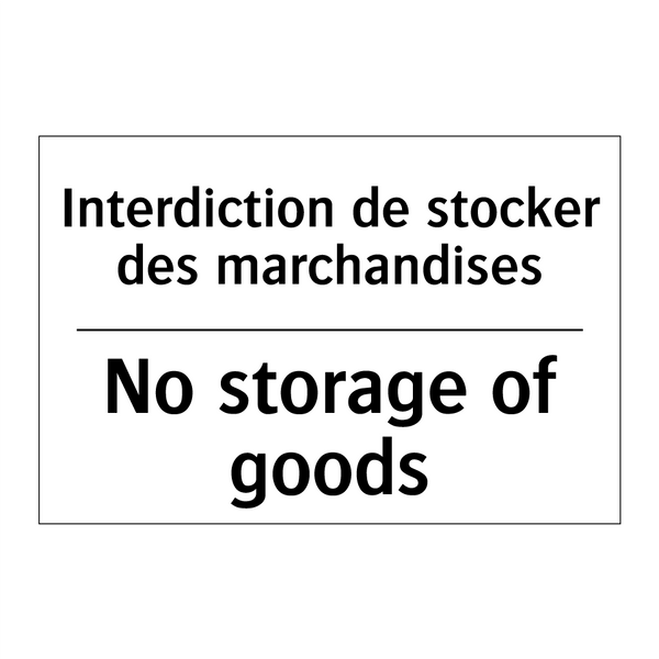 Interdiction de stocker des marchandises /.../ - No storage of goods