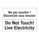 Ne pas toucher ! Électricité sous  /.../ - Do Not Touch! Live Electricity