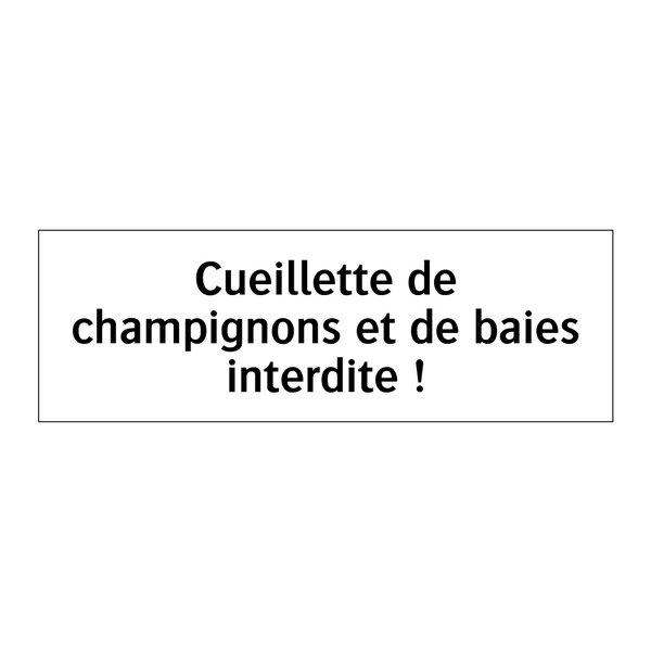 Cueillette de champignons et de baies interdite !