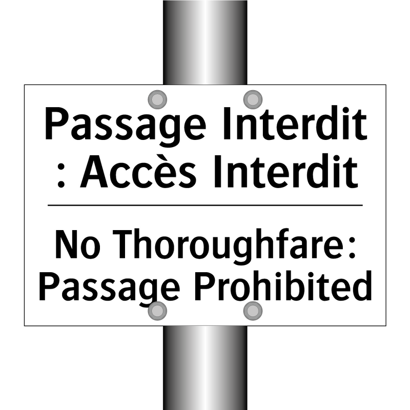 Passage Interdit : Accès Interdit /.../ - No Thoroughfare: Passage Prohibited /.../