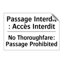 Passage Interdit : Accès Interdit /.../ - No Thoroughfare: Passage Prohibited /.../