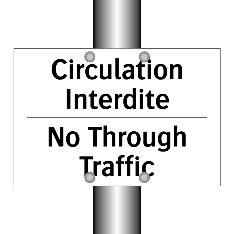 Circulation Interdite - No Through Traffic