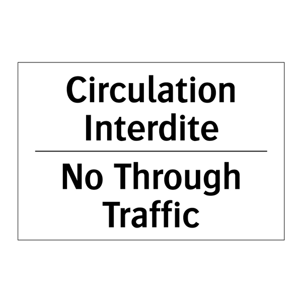 Circulation Interdite - No Through Traffic
