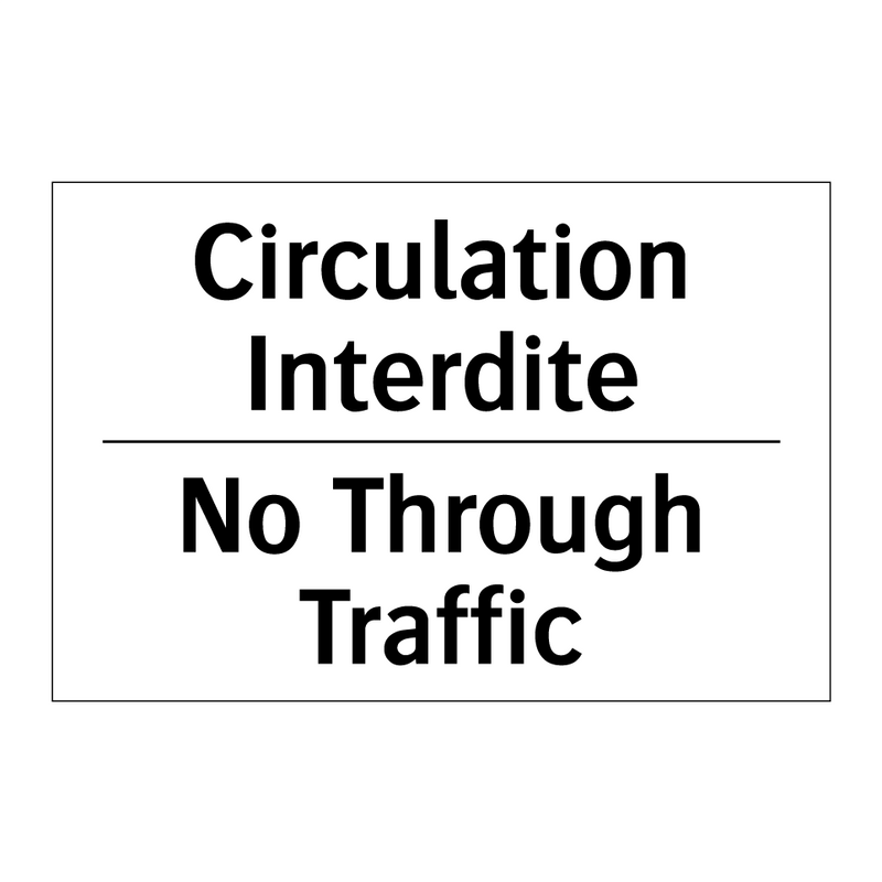 Circulation Interdite - No Through Traffic