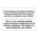 Cet immeuble est non-fumeur. Interdiction  /.../ - This is a non-smoking building.  /.../