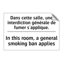 Dans cette salle, une interdiction  /.../ - In this room, a general smoking  /.../