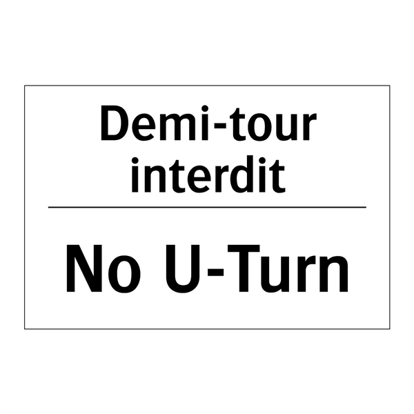 Demi-tour interdit - No U-Turn