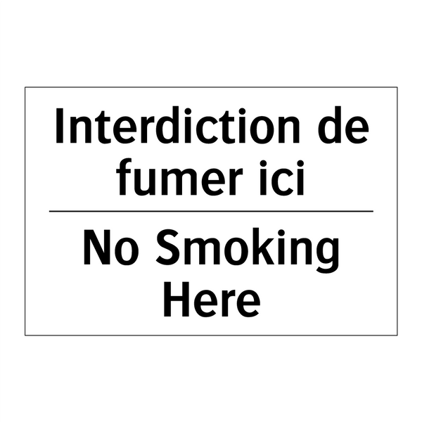 Interdiction de fumer ici - No Smoking Here