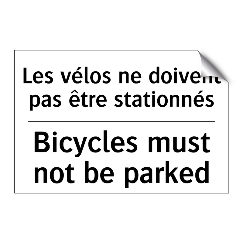 Les vélos ne doivent pas être  /.../ - Bicycles must not be parked