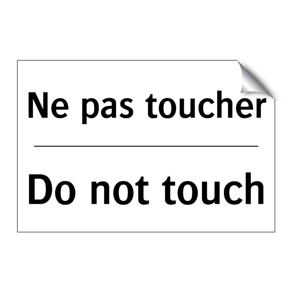 Ne pas toucher - Do not touch