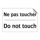 Ne pas toucher - Do not touch