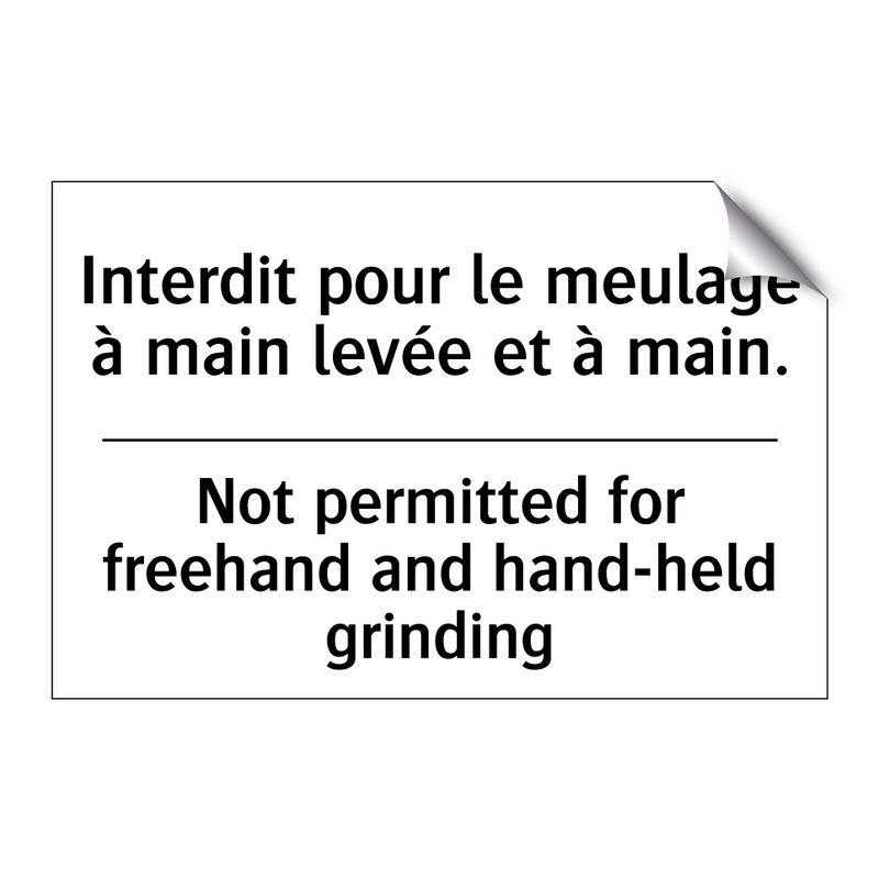 Interdit pour le meulage à main  /.../ - Not permitted for freehand and  /.../