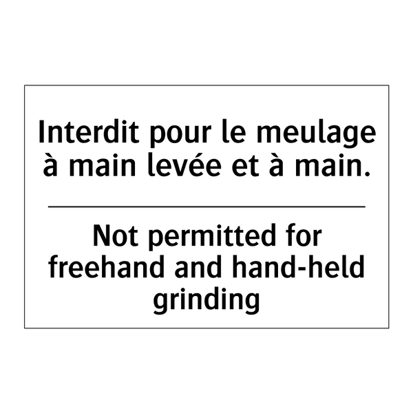 Interdit pour le meulage à main  /.../ - Not permitted for freehand and  /.../