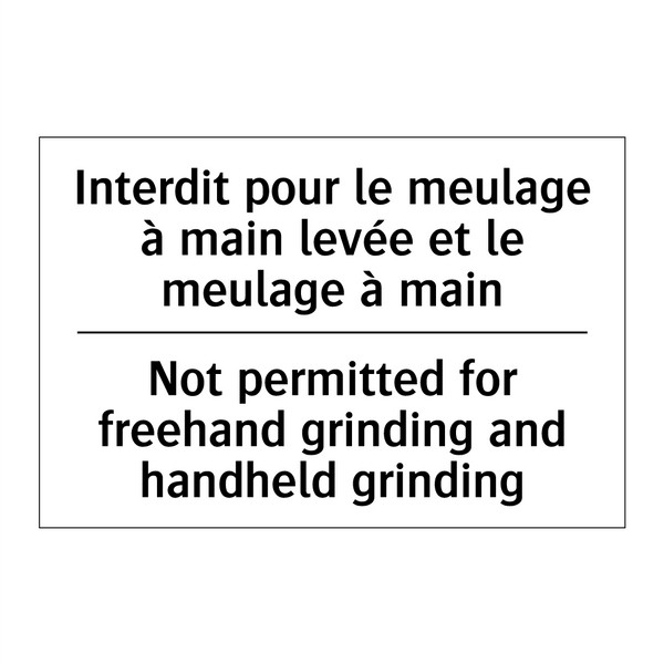 Interdit pour le meulage à main  /.../ - Not permitted for freehand grinding  /.../