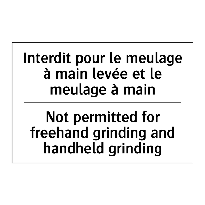 Interdit pour le meulage à main  /.../ - Not permitted for freehand grinding  /.../