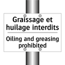 Graissage et huilage interdits - Oiling and greasing prohibited