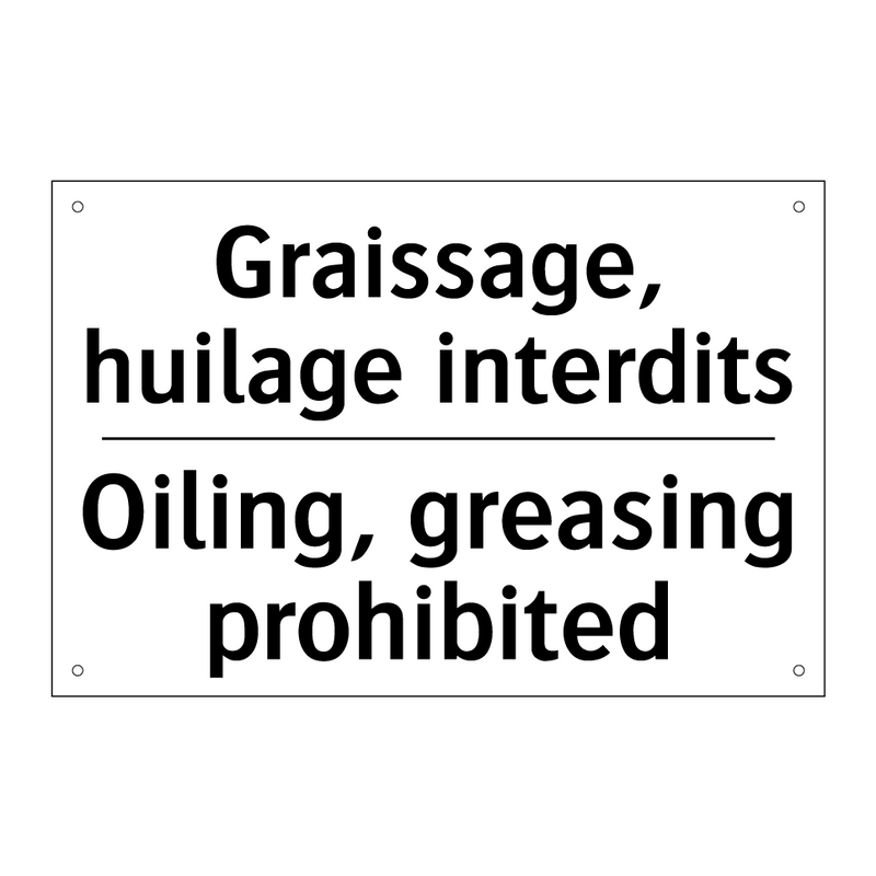 Graissage, huilage interdits - Oiling, greasing prohibited