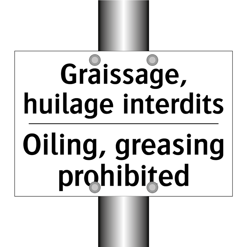 Graissage, huilage interdits - Oiling, greasing prohibited