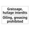 Graissage, huilage interdits - Oiling, greasing prohibited