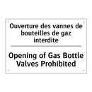 Ouverture des vannes de bouteilles  /.../ - Opening of Gas Bottle Valves Prohibited /.../