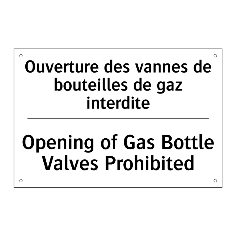 Ouverture des vannes de bouteilles  /.../ - Opening of Gas Bottle Valves Prohibited /.../