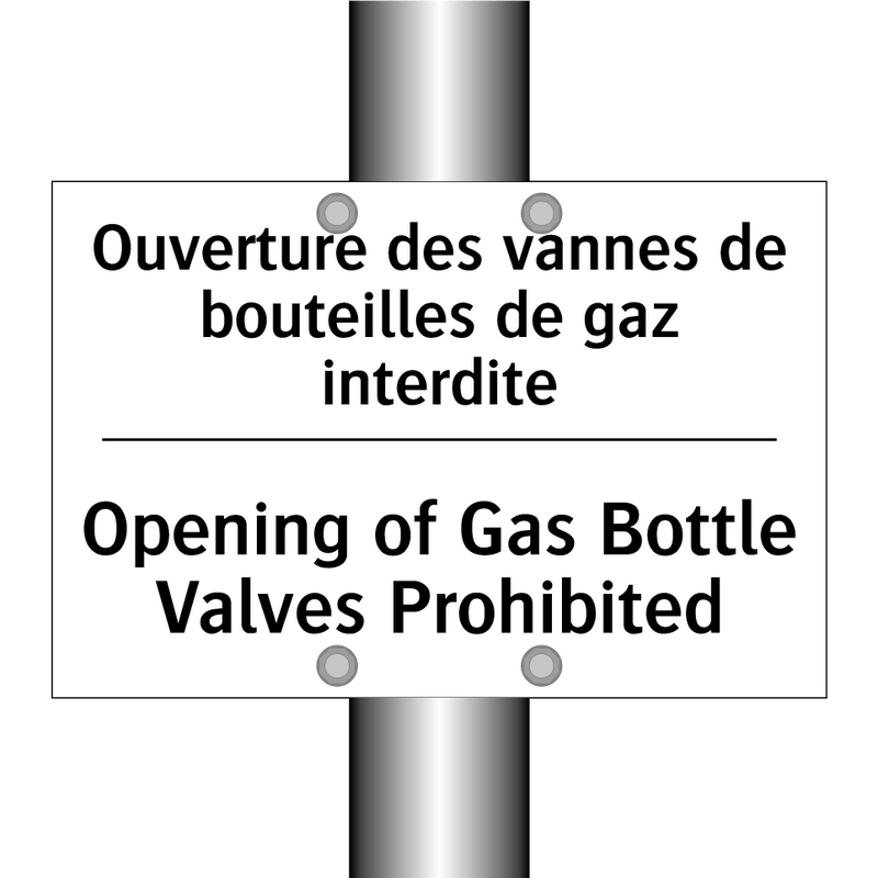 Ouverture des vannes de bouteilles  /.../ - Opening of Gas Bottle Valves Prohibited /.../