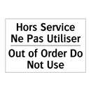 Hors Service Ne Pas Utiliser - Out of Order Do Not Use