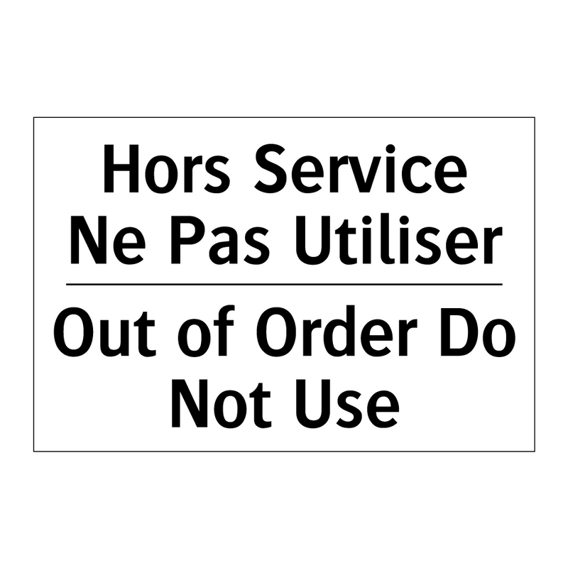 Hors Service Ne Pas Utiliser - Out of Order Do Not Use