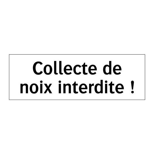Collecte de noix interdite !