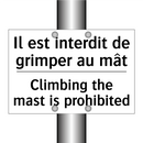 Il est interdit de grimper au  /.../ - Climbing the mast is prohibited /.../