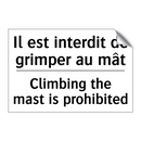 Il est interdit de grimper au  /.../ - Climbing the mast is prohibited /.../