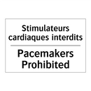 Stimulateurs cardiaques interdits /.../ - Pacemakers Prohibited
