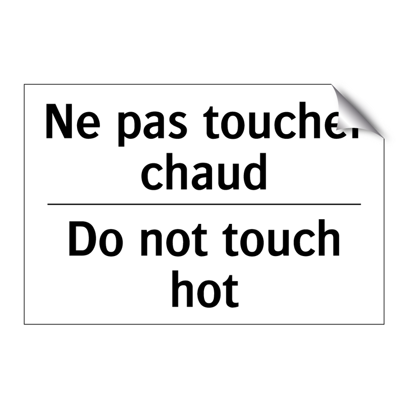 Ne pas toucher chaud - Do not touch hot