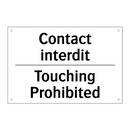 Contact interdit - Touching Prohibited
