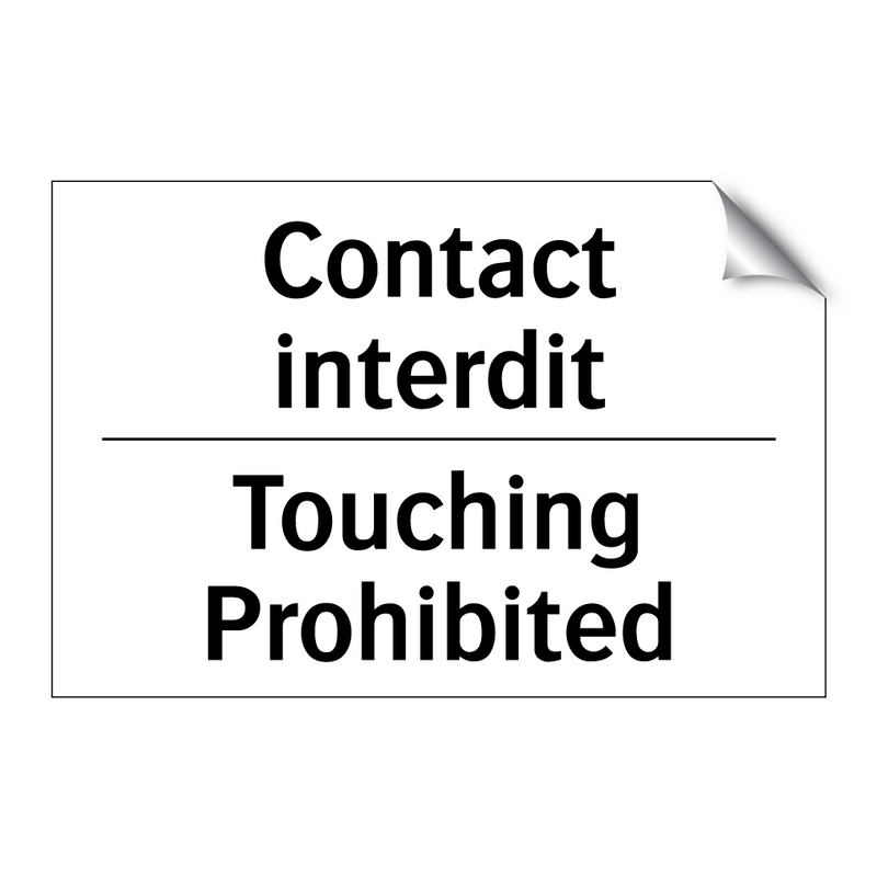 Contact interdit - Touching Prohibited