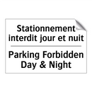 Stationnement interdit jour et  /.../ - Parking Forbidden Day & Night