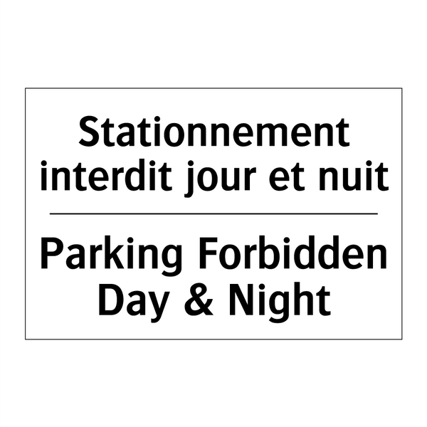 Stationnement interdit jour et  /.../ - Parking Forbidden Day & Night