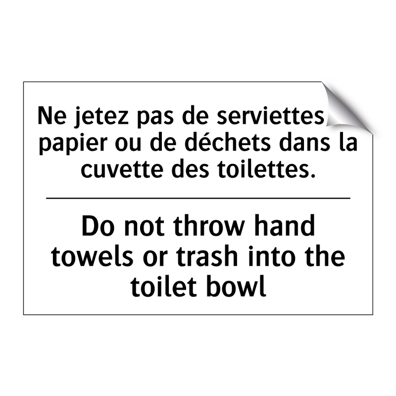 Ne jetez pas de serviettes en  /.../ - Do not throw hand towels or trash  /.../