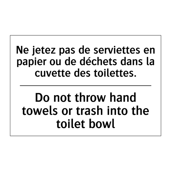 Ne jetez pas de serviettes en  /.../ - Do not throw hand towels or trash  /.../