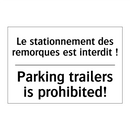 Le stationnement des remorques  /.../ - Parking trailers is prohibited! /.../