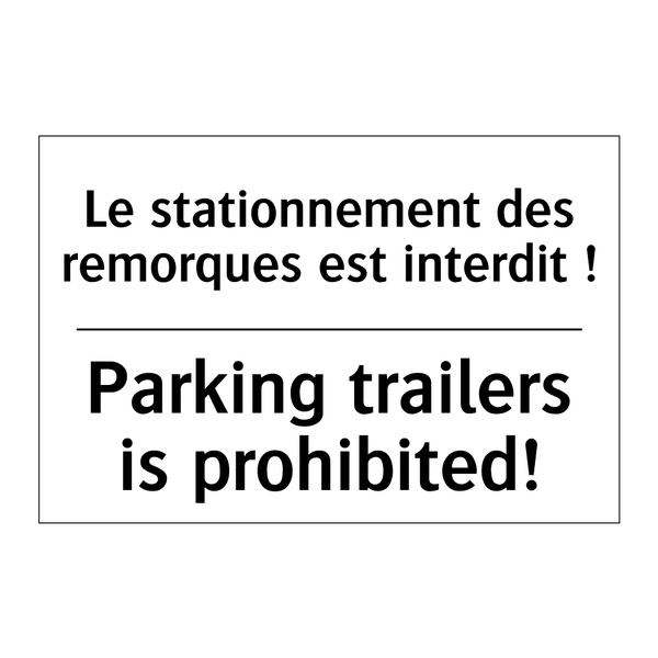 Le stationnement des remorques  /.../ - Parking trailers is prohibited! /.../