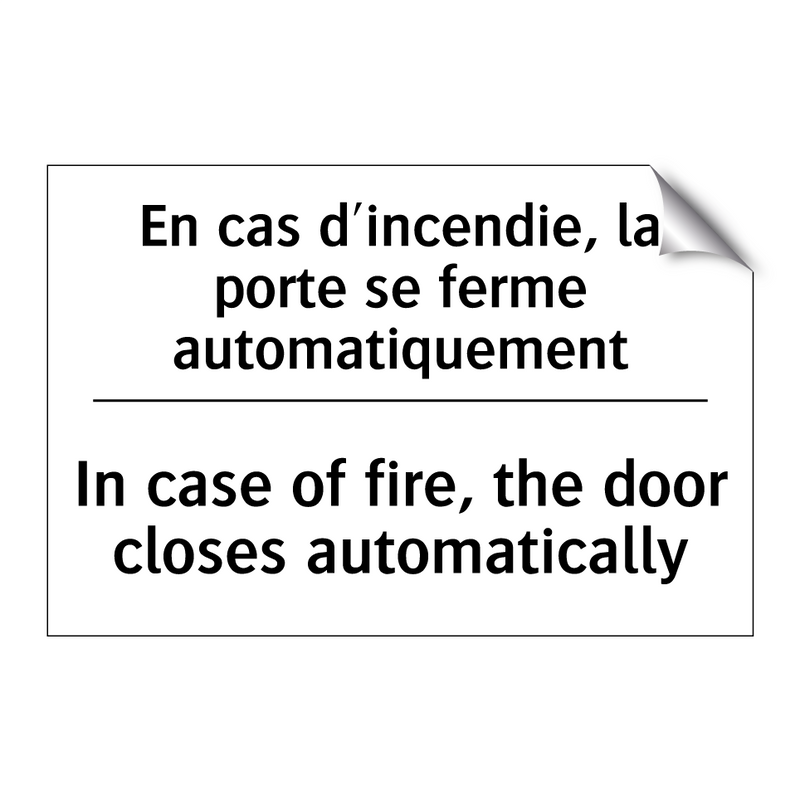 En cas d'incendie, la porte se  /.../ - In case of fire, the door closes  /.../