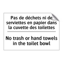 Pas de déchets ni de serviettes  /.../ - No trash or hand towels in the  /.../