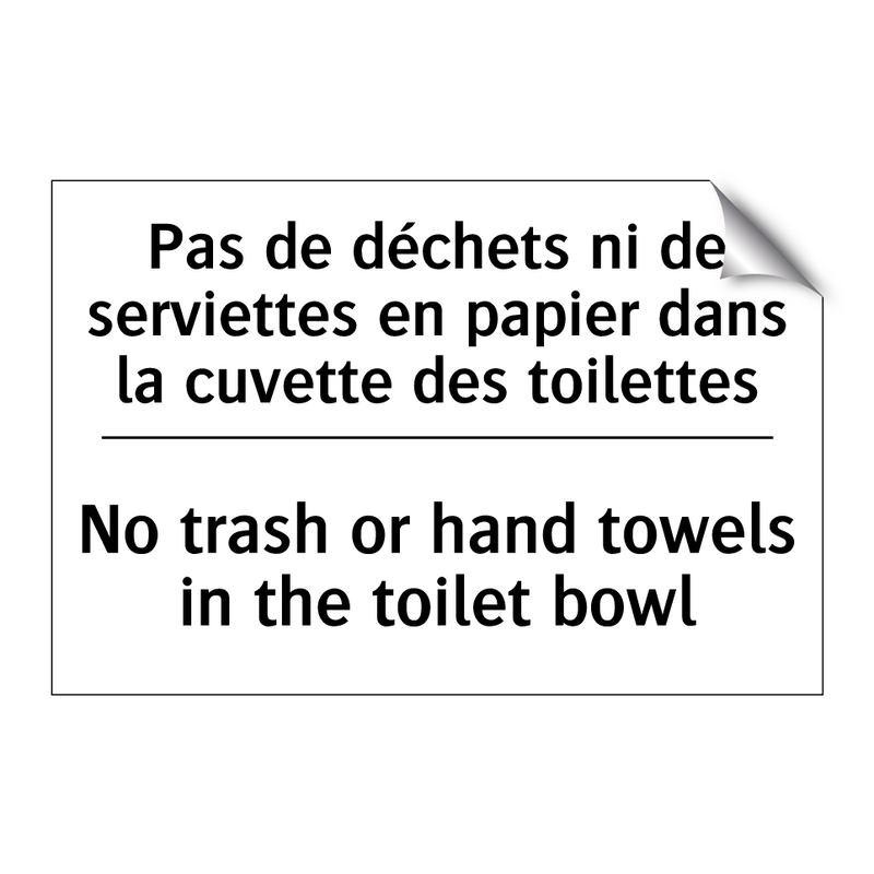 Pas de déchets ni de serviettes  /.../ - No trash or hand towels in the  /.../
