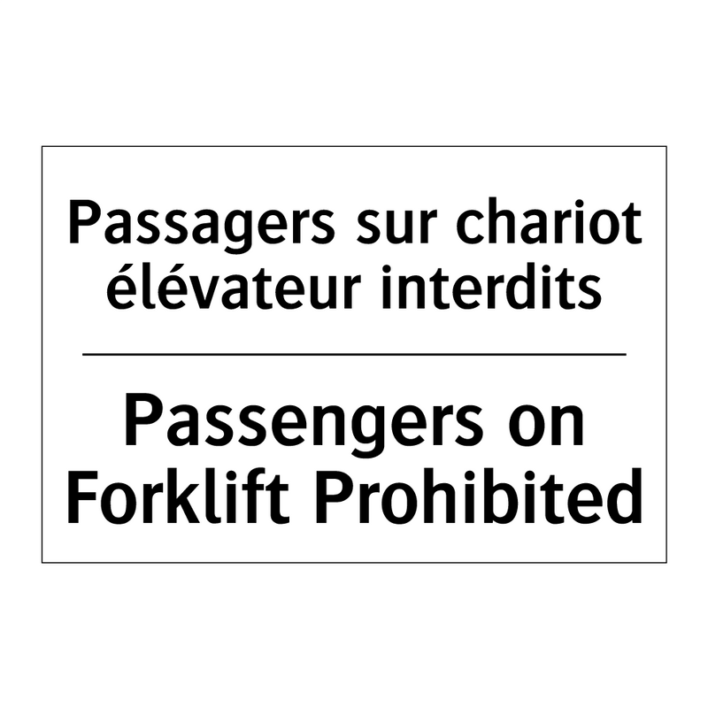 Passagers sur chariot élévateur  /.../ - Passengers on Forklift Prohibited /.../